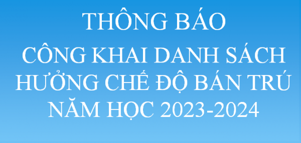 CÔNG KHAI DANH SÁCH HƯỞNG BÁN TRÚ